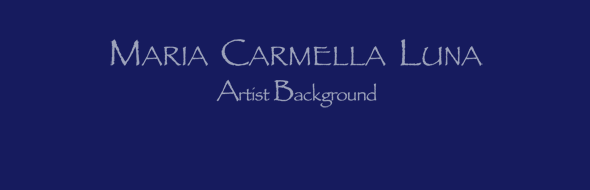 Maria Carmella Luna - Artist Background